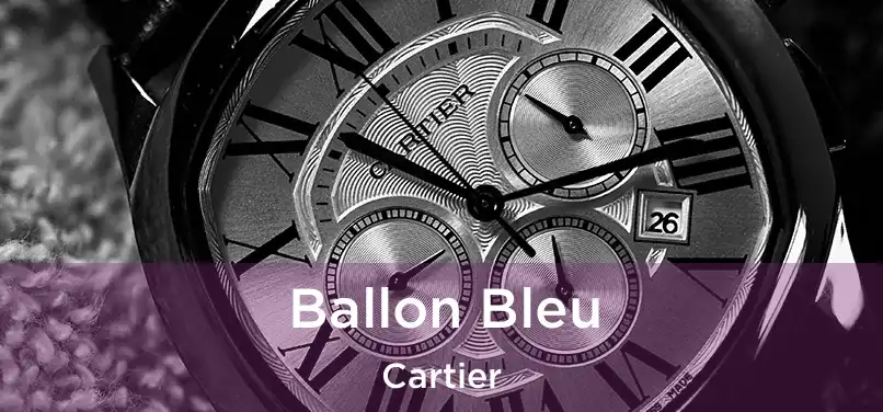  Ballon Bleu Cartier