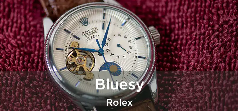  Bluesy Rolex