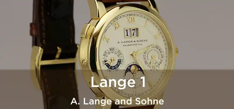  Lange 1 A. Lange and Sohne