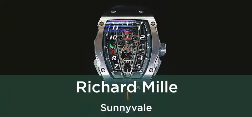  Richard Mille Sunnyvale